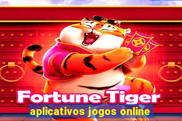 aplicativos jogos online